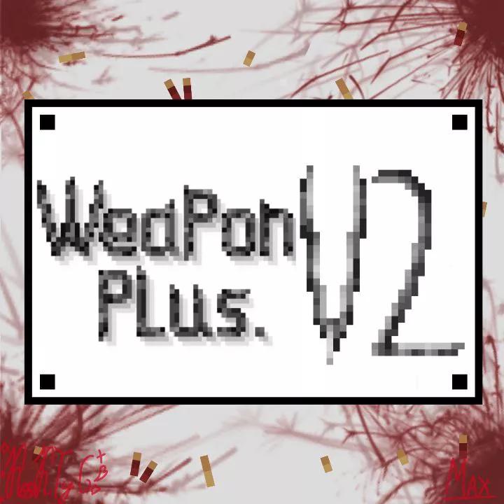 Weapon Plus V2 for Melon Playground addon