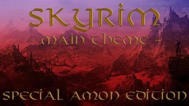 Skyrim Theme - Special Amon Edition /Mod addon