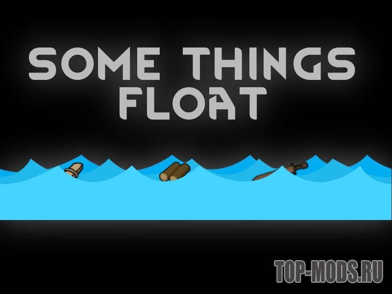 Some Things Float мод addon