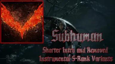 Subhuman shorter intro and removed instrumental S-ranks/Mod addon
