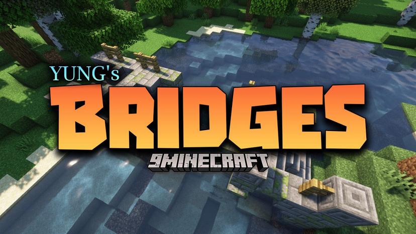 YUNG's Bridges Mod - естественно генерируемые красивые мосты addon