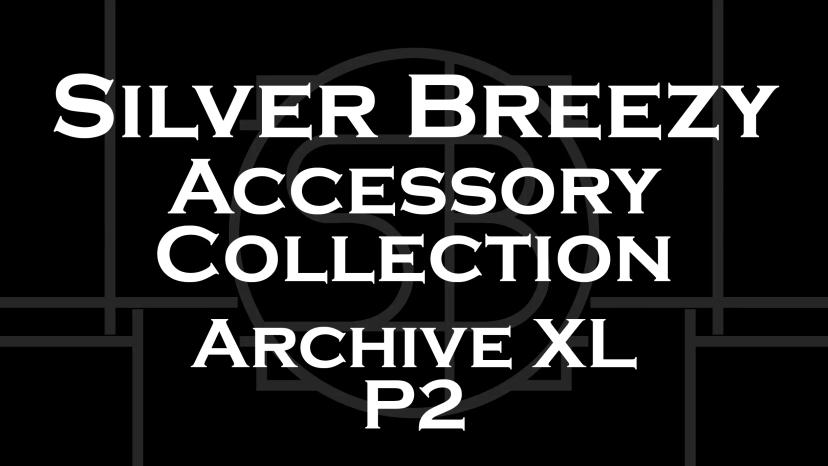 Silver Breezy Accessories Collection - Part 2 - XL Archive addon