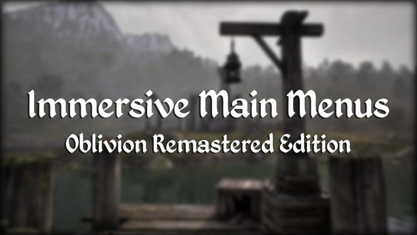 Exciting Main Menus - Oblivion RE addon