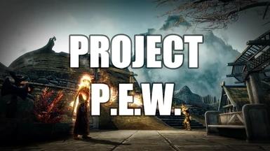 Project P.E.W (Immersive Skyrim Special Edition Nexus Edition)/Mod addon