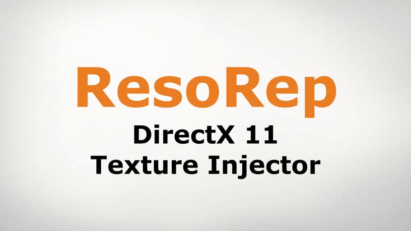 ResoRep 1.7.0 D3D11 Texture Injector Mod - Direct Install addon