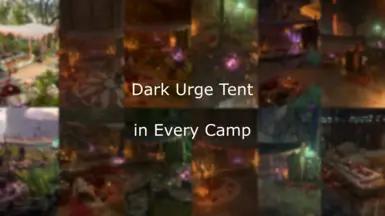 Dark Urge tent in every camp (or for a special occasion) addon