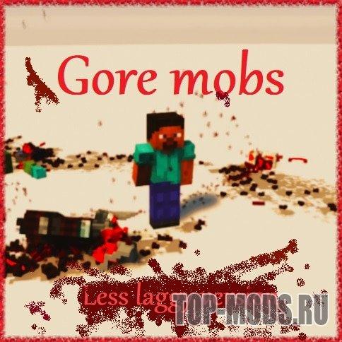 «Minecraft Gore Mobs less lag version»  мод addon