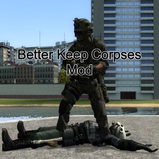 Better save the corpses mod addon