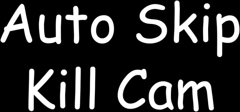 Automatic Skip Camera Kill addon