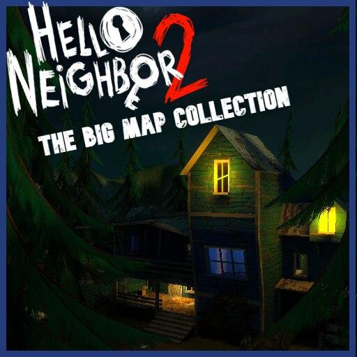 Hello Neighbor 2: Большая коллекция карт (АЛЬФА-ВЕРСИЯ) addon