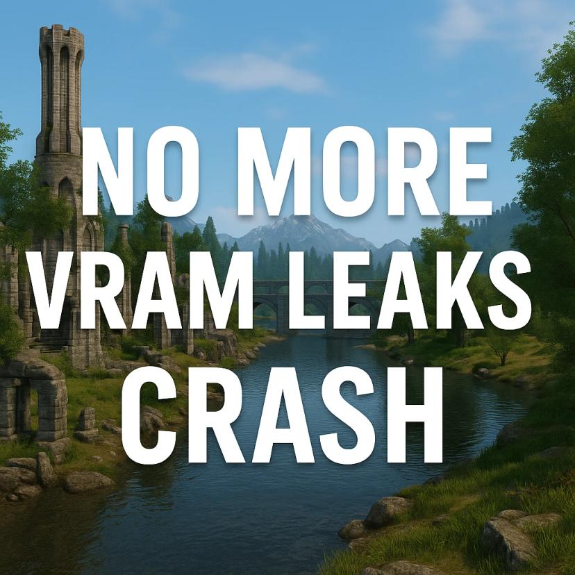 No more VRAM leaks and crashes addon