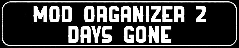 Экран-заставка Mod Organizer 2 - Days Gone мод addon