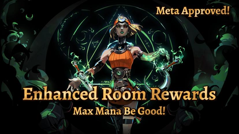 Increased room reward - Max mana will be good - More meta currency addon