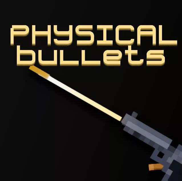 Physical bullets addon