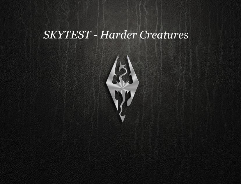 SkyTEST - Harder Creatures SE mod addon